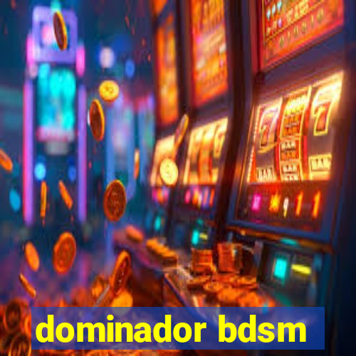 dominador bdsm